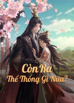 Còn Ra Thể Thống Gì Nữa Phần 1